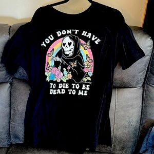 You don’t have to die to be Dead to me reaper shirt